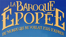 La Baroque épopée du monde qui ne voulait plus tourner